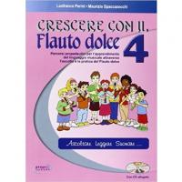 Crescere con il flauto dolce 4 Ascoltare Leggere Suonare... Progetti Sonori