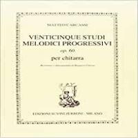 Matteo Carcassi - VENTICINQUE STUDI MELODICI PROGRESSIVI OP.60